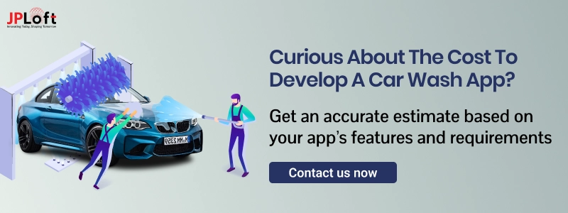 Curious about the cost to develop a car wash app CTA 2